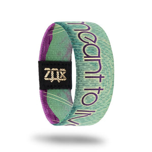 ZOX STRAP Meant To Live