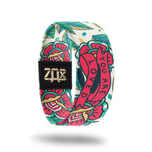 ZOX STRAP You Are Loved